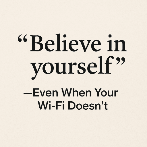 Believe in yourself